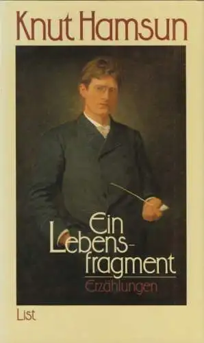 Buch: Ein Lebensfragment, Hamsun, Knut. 1989, List Verlag, Erzählungen