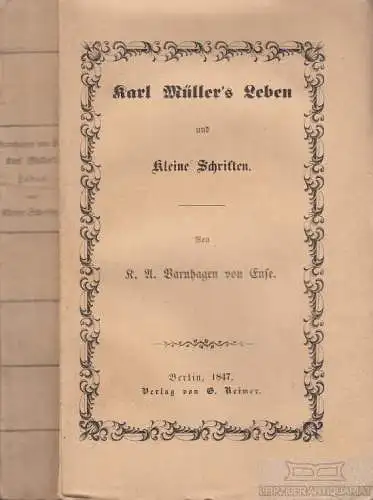 Buch: Karl Müller's Leben und kleine Schriften, Varnhagen von Ense, K. A. 1847