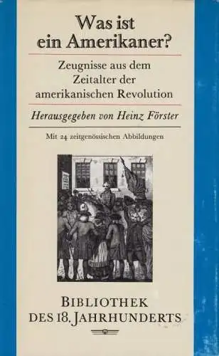 Buch: Was ist ein Amerikaner?, Förster, Heinz. Bibliothek des 18. Jahrhunderts