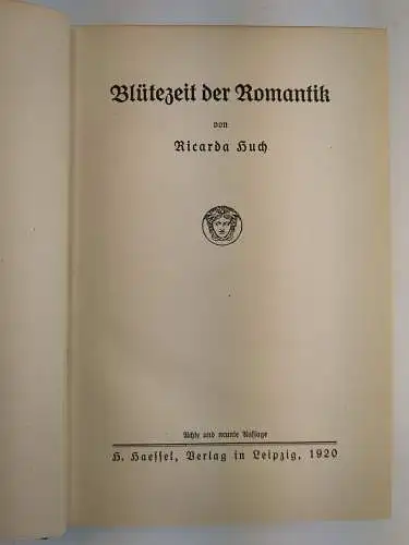 Buch: Die Romantik. Huch, Ricarda. 2 Bände, 1920, H. Haessel Verlag