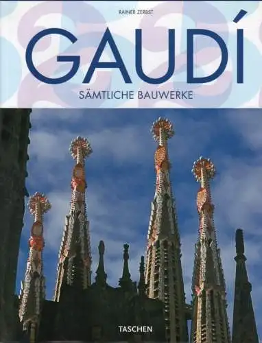 Buch: Gaudi 1852-1926, Zerbst, Rainer. 2005, Taschen, gebraucht, gut