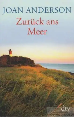 Buch: Zurück ans Meer, Anderson, Joan. Dtv, 2010, Deutscher Taschenbuch Verlag