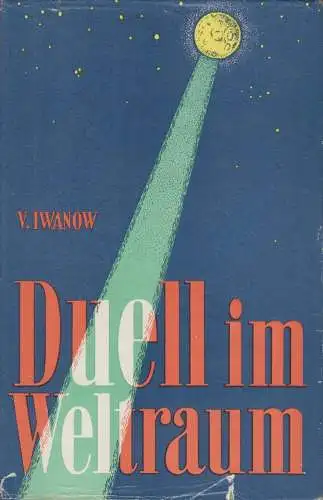 Buch: Duell im Weltraum. Iwanow, Viktor, 1955, Verlag Kultur und Fortschritt