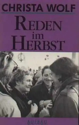 Buch: Reden im Herbst, Wolf, Christa. Aufbau Texte zur Zeit, 1990, Aufbau Verlag