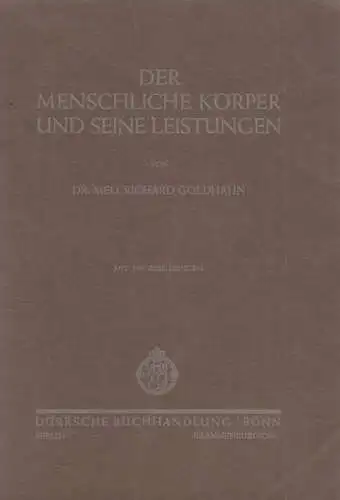 Buch: Der menschliche Körper und seine Leistungen, Goldhahn, Richard. 1930