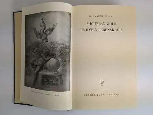 Buch: Michelangiolo und sein Lebenskreis, G.  Papini. 1952, Bonner Buchgemeinde