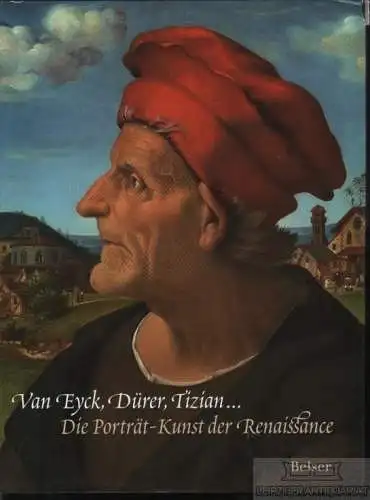 Buch: Die Porträt-Kunst der Renaissance, Campbell, Lorne. 2008, Belser Verlag