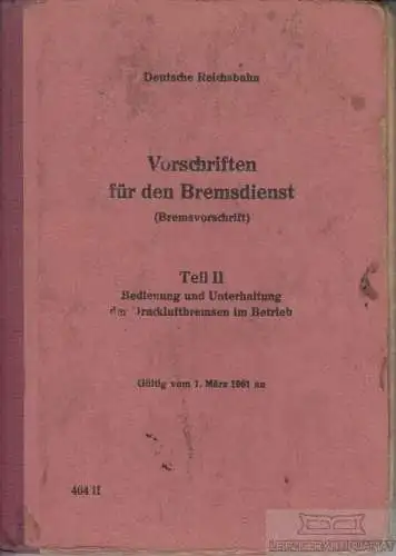 Buch: Vorschriften für den Bremsdienst (Bremsvorschrift)... Deutsche Reichsbahn