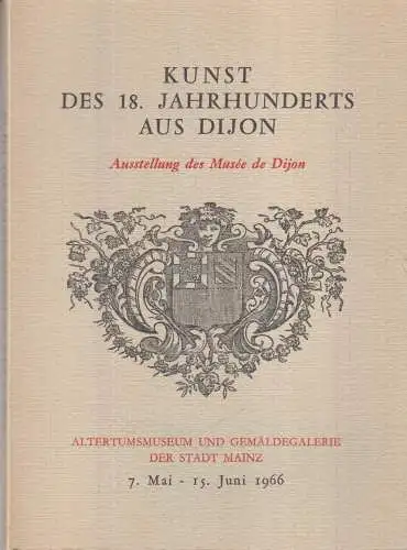 Buch: Kunst des 18. Jahrhunderts aus Dijon, anonym, 1966, Imprimerie Darantiere