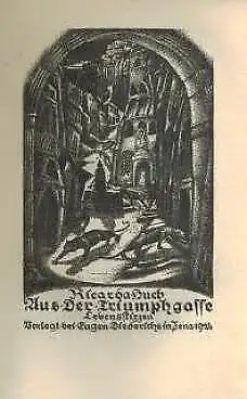 Buch: Aus der Triumphgasse, Huch, Ricarda. 1928, Eugen Diederichs Verlag