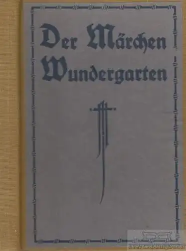 Buch: Der Märchen-Wundergarten, Berger, E, Buchhandlung Gustav Fock