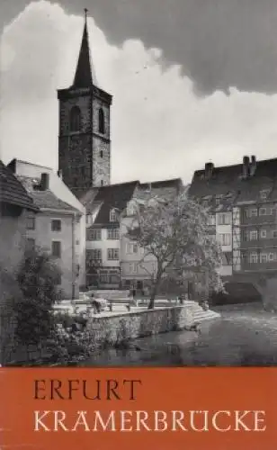 Buch: Die Krämerbrücke in Erfurt, Kaiser, Gerhard und Rolf-Günther Lucke. 1984