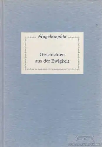 Buch: Geschichten aus der Ewigkeit, Fiedler, Gerda. Angelosophia, 1988