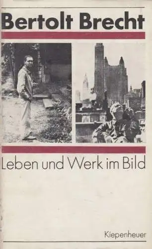 Buch: Bertolt Brecht. Leben und Werk im Bild, Hecht, Werner. 1981, Kiepenheuer