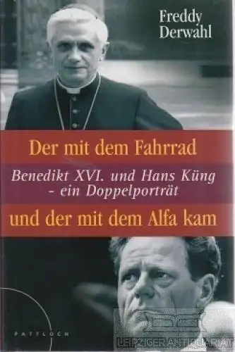 Buch: Der mit dem Fahrrad und der mit dem Alfa kam, Derwahl, Freddy. 2006