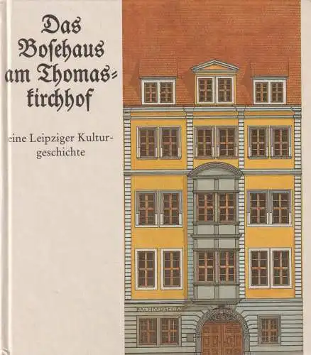 Buch: Das Bosehaus am Thomaskirchhof, Schneiderheinze, A., 1989, Edition Peters