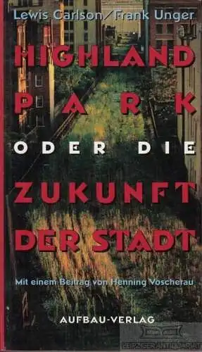 Buch: Highland Park oder Die Zukunft der Stadt, Carlson, Lewis und Frank Unger