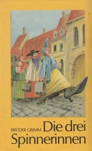 Buch: Die drei Spinnerinnen / Les trois fileuses, Grimm, Jacob und Wilhelm. 1986