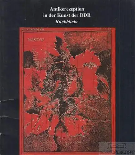 Buch: Antikrezeption in der Kunst der DDR, Kunze, Max. 1991, Druckerei Javitz