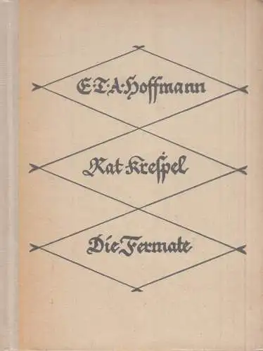 Buch: Rat Krespel - Die Fermate, Hoffmann, E. T. A., 1925, Walter Hädecke Verlag