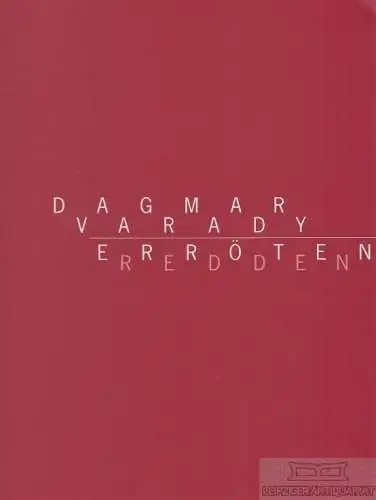 Buch: Erröten, Varady, Dagmar. 2009, Verlag für moderne Kunst, Redden