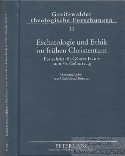 Buch: Eschatologie und Ethik im frühen Christentum, Böttrich, Christfried. 2006