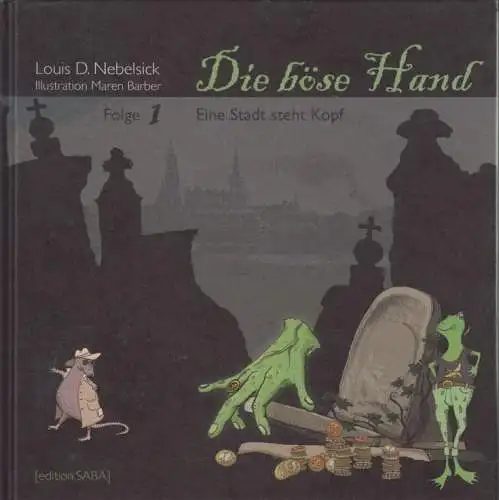 Buch: Die böse Hand - Folge 1, Nebelsick, Louis D. 2006, Edition. SABA