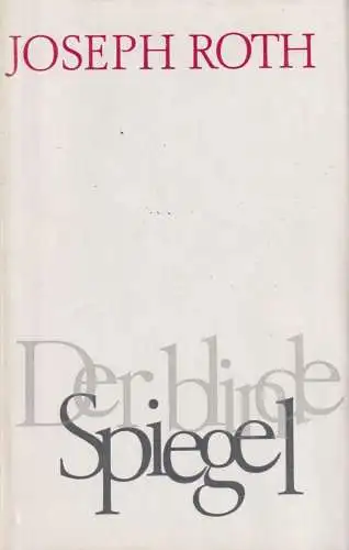 Buch: Der blinde Spiegel, Erzählungen. Roth, Joseph. 1966, Aufbau-Verlag