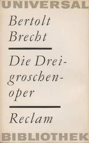 Buch: Die Dreigroschenoper, Brecht, Bertolt. RUB, 1968, gebraucht, gut