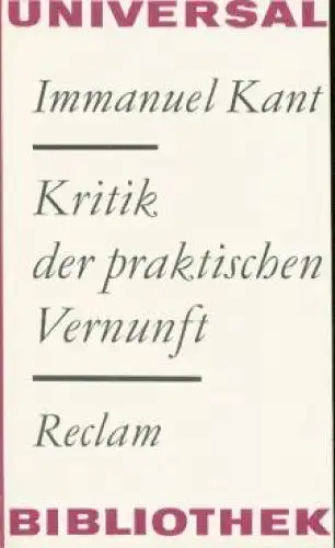 Buch: Kritik der praktischen Vernunft. Grundlegung zur Metaphysik der... Kant