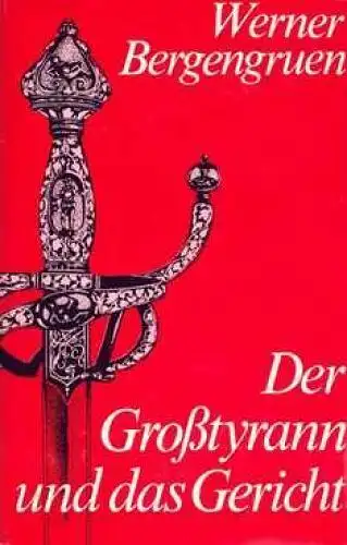 Buch: Der Großtyrann und das Gericht, Bergengruen, Werner. 1975, Union Verlag