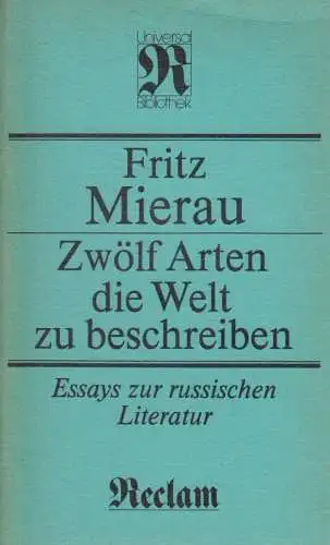 Buch: Zwölf Arten, die Welt zu beschreiben, Mierau, Fritz, RUB, 1988. Reclam