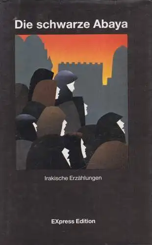 Buch: Die schwarze Abaya, Hasson, Ikbal, 1985, EXpress Edidition, gebraucht: gut