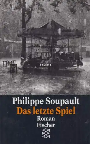 Buch: Das letzte Spiel, Soupalt, Philippe, 1994, Fischer Taschenbuch Verlag