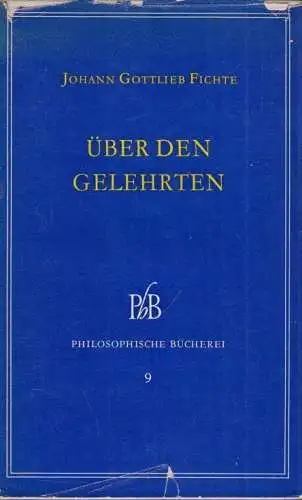 Buch: Über den Gelehrten, Fichte, Johann Gottlieb. 1956, Aufbau-Verlag