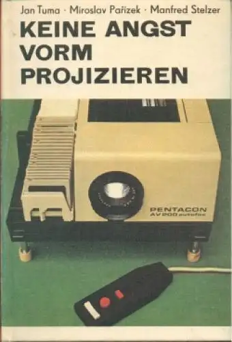 Buch: Keine Angst vorm Projizieren, Tuma, Jan, 1982, VEB Fotokinoverlag