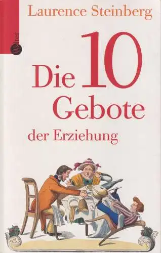 Buch: Die zehn Gebote der Erziehung. Steinberg, Laurence, 2005, Walter Verlag