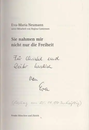 Buch: Sie nahmen mir nicht nur die Freiheit, Neumann, Eva-Maria. 2007