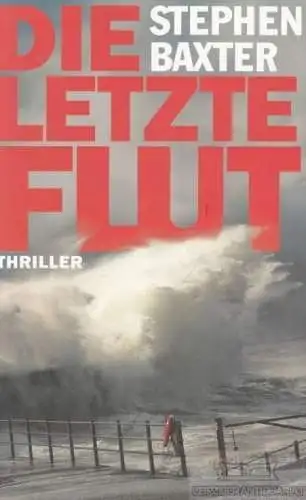 Buch: Die letzte Flut, Baxter, Stephen. 2009, RM Buch und Medien Vertrieb