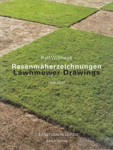 Buch: Rasenmäherzeichnungen / Lawnmower Drawings 1998-2007, Witthaus, Ralf. 2008