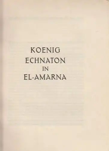 Buch: Koenig Echnathon in El-Amarna, Siemens, Clara / Auer, Grethe. 1922