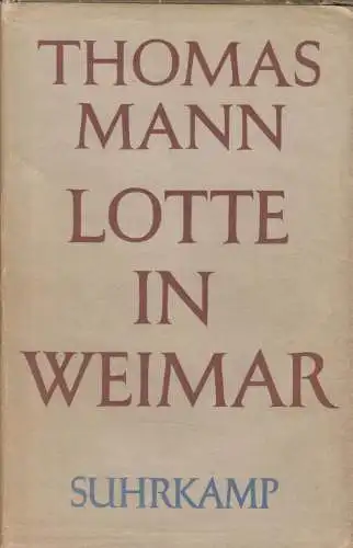 Buch: Lotte in Weimar, Mann, Thomas. 1946, gebraucht, gut