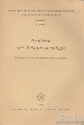 Buch: Probleme der Religionssoziologie, Goldschmidt, Dietrich / Matthes, Joachim