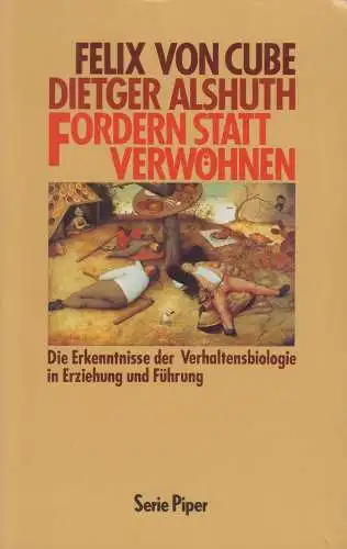 Buch: Fordern statt Verwöhnen, Cube, Felix von u. Dieter Alshuth. Serie Piper