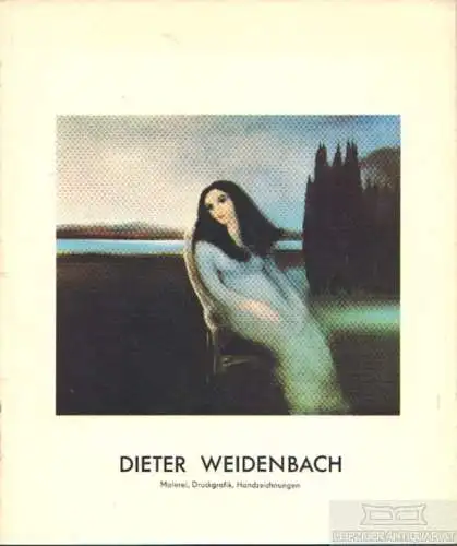 Buch: Malerei, Druckgrafik, Handzeichnungen, Weidenbach, Dieter. 1984