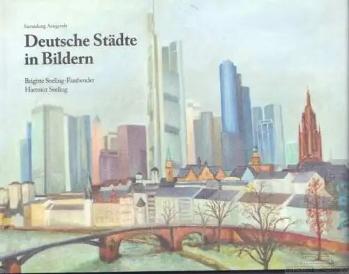 Buch: Deutsche Städte in Bildern, Seeling-Fassbender. 2010, Aengevelt Immobilien