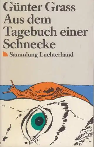 Buch: Aus dem Tagebuch einer Schnecke, Grass, Günter. Sammlung Luchterhand, 1989