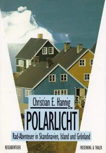 Buch: Polarlicht, Hannig, Christian E. Reiseabenteuer, 1993, gebraucht, gut