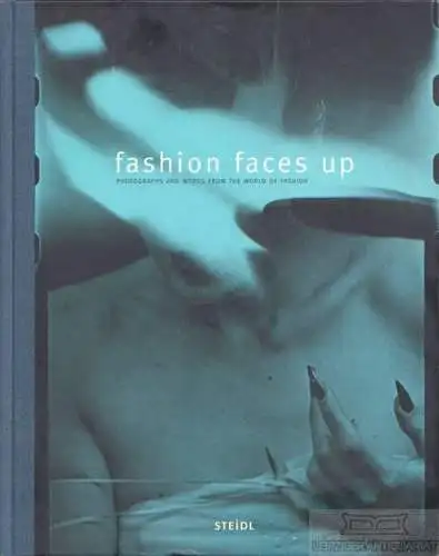 Buch: fashion faces up, Harrison, Martin. Ca. 2002, Steidl Verlag