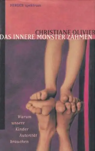 Buch: Das innere Monster zähmen, Olivier, Christiane. Herder spektrum, 2000